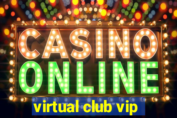 virtual club vip